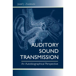 Auditory Sound Transmission: An Autobiographical Perspective