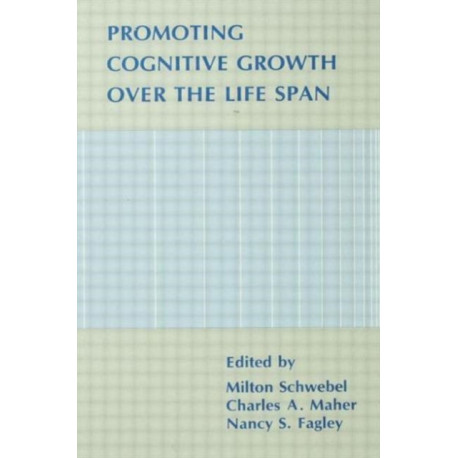 Promoting Cognitive Growth Over the Life Span