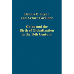 China and the Birth of Globalization in the 16th Century