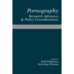 Pornography: Research Advances and Policy Considerations