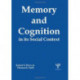 Memory and Cognition in Its Social Context