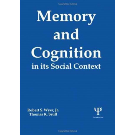 Memory and Cognition in Its Social Context