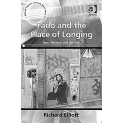 Fado and the Place of Longing: Loss, Memory and the City