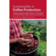 Sustainability in Coffee Production: Creating Shared Value Chains in Colombia
