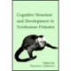 Cognitive Structures and Development in Nonhuman Primates
