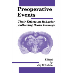 Preoperative Events: Their Effects on Behavior Following Brain Damage