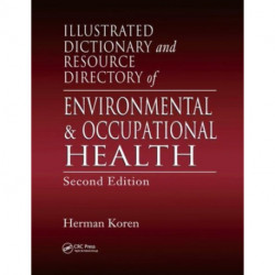 Illustrated Dictionary and Resource Directory of Environmental and Occupational Health