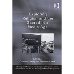 Exploring Religion and the Sacred in a Media Age