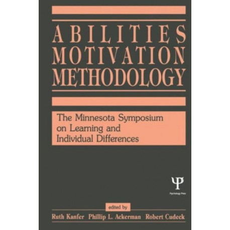Abilities, Motivation and Methodology: The Minnesota Symposium on Learning and Individual Differences
