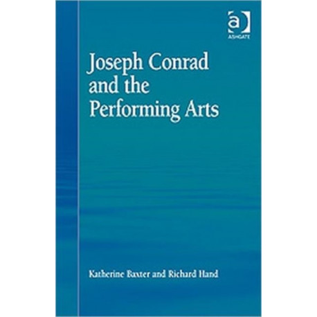 Joseph Conrad and the Performing Arts