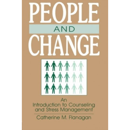 People and Change: An Introduction To Counseling and Stress Management