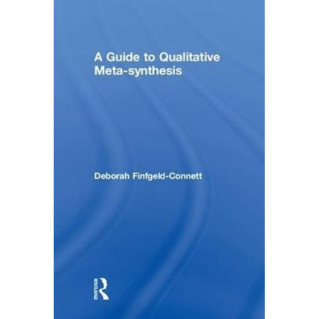 A Guide to Qualitative Meta-synthesis