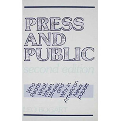 Press and Public: Who Reads What, When, Where, and Why in American Newspapers