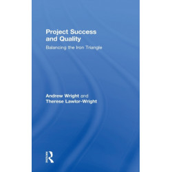 Project Success and Quality: Balancing the Iron Triangle