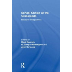 School Choice at the Crossroads: Research Perspectives
