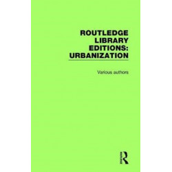 Routledge Library Editions: Urbanization