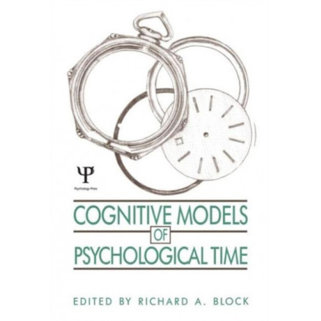 Cognitive Models of Psychological Time