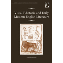 Visual Rhetoric and Early Modern English Literature