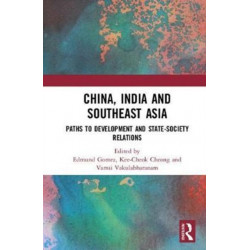 China, India and Southeast Asia: Paths to development and state-society relations