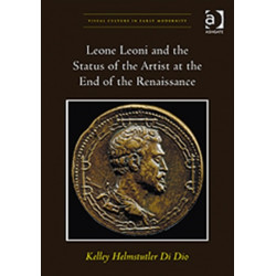Leone Leoni and the Status of the Artist at the End of the Renaissance
