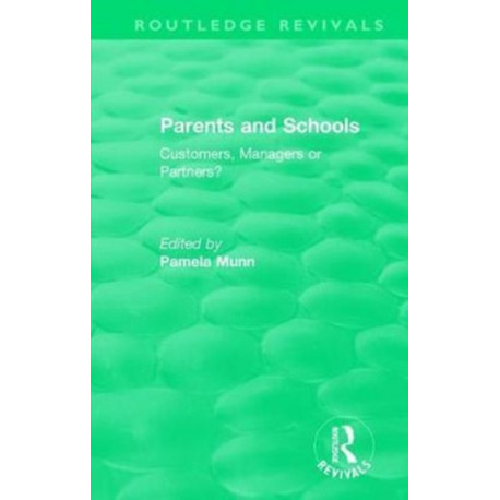 Parents and Schools (1993): Customers, Managers or Partners?