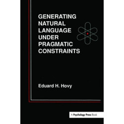 Generating Natural Language Under Pragmatic Constraints