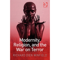 Modernity, Religion, and the War on Terror