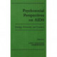 Psychosocial Perspectives on Aids: Etiology, Prevention and Treatment