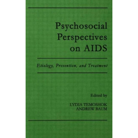 Psychosocial Perspectives on Aids: Etiology, Prevention and Treatment