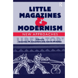 Little Magazines & Modernism: New Approaches