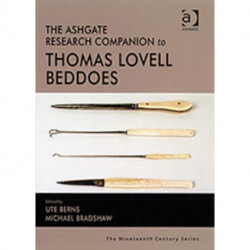 The Ashgate Research Companion to Thomas Lovell Beddoes