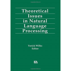 Theoretical Issues in Natural Language Processing