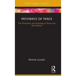 Pathways of Peace: The Philosophy and Sociology of Peace and Nonviolence