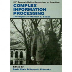Complex Information Processing: The Impact of Herbert A. Simon