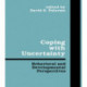 Coping With Uncertainty: Behavioral and Developmental Perspectives