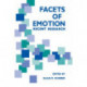 Facets of Emotion: Recent Research