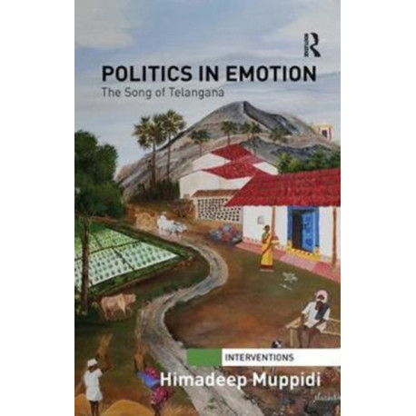 Politics in Emotion: The Song of Telangana