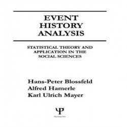 Event History Analysis: Statistical theory and Application in the Social Sciences