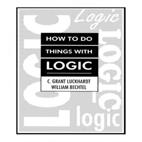 How To Do Things With Logic