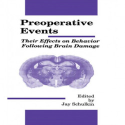 Preoperative Events: Their Effects on Behavior Following Brain Damage