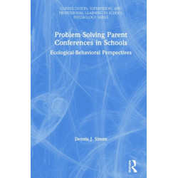 Problem-Solving Parent Conferences in Schools: Ecological-Behavioral Perspectives
