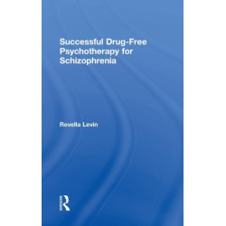 Successful Drug-Free Psychotherapy for Schizophrenia