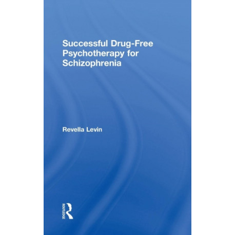 Successful Drug-Free Psychotherapy for Schizophrenia