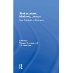 Shakespeare, Marlowe, Jonson: New Directions in Biography