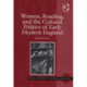 Women, Reading, and the Cultural Politics of Early Modern England
