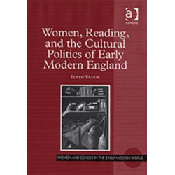 Women, Reading, and the Cultural Politics of Early Modern England