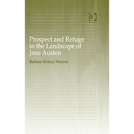 Prospect and Refuge in the Landscape of Jane Austen