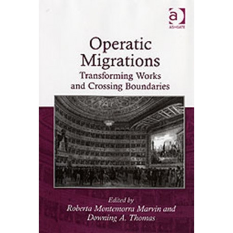 Operatic Migrations: Transforming Works and Crossing Boundaries