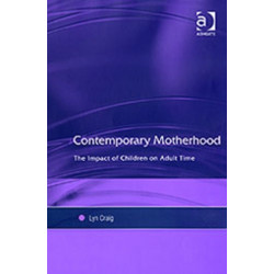 Contemporary Motherhood: The Impact of Children on Adult Time
