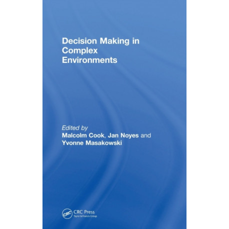 Decision Making in Complex Environments